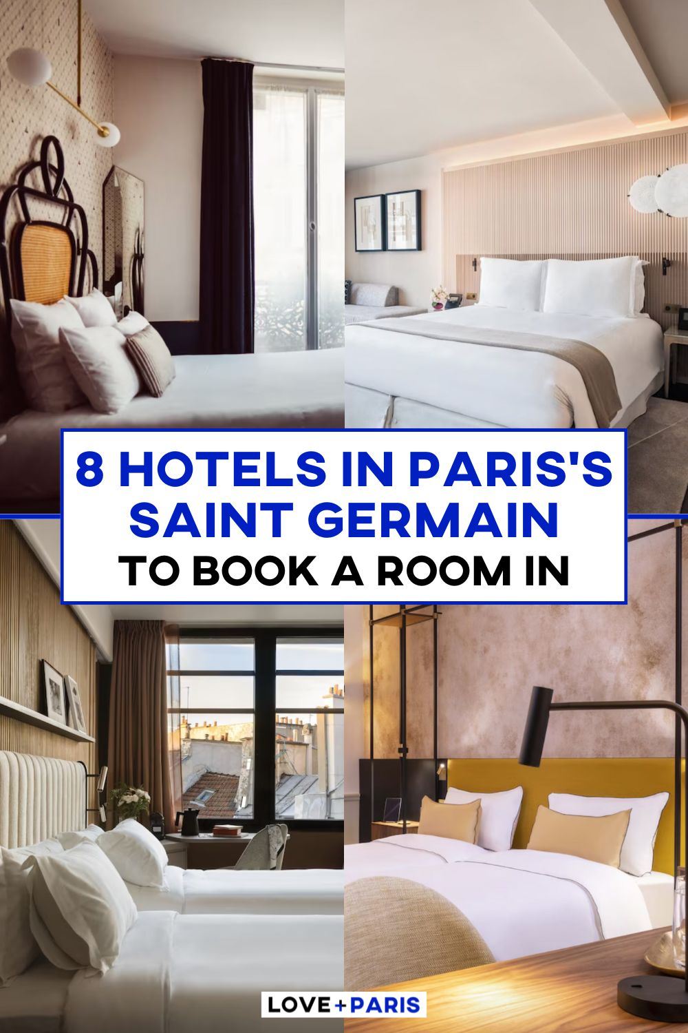 This is a Pinterest pin detailing 8 Hotels in Paris's Saint Germain To Book A Room In
