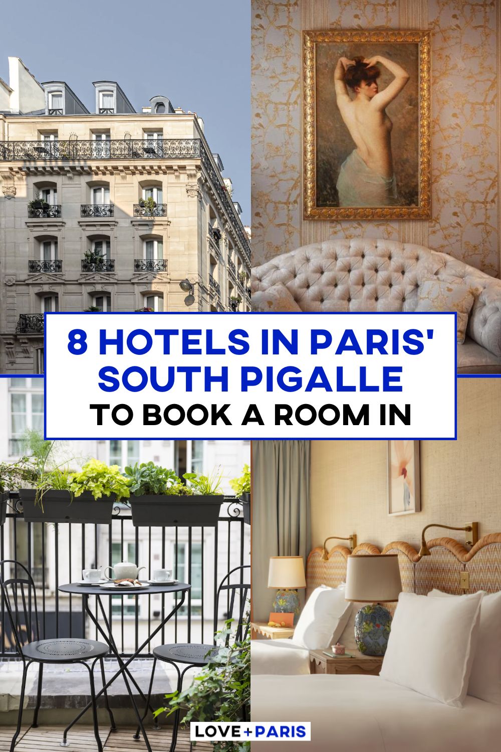 This is a Pinterest pin of 8 Hotels In Paris' South Pigalle To Book A Room In.
