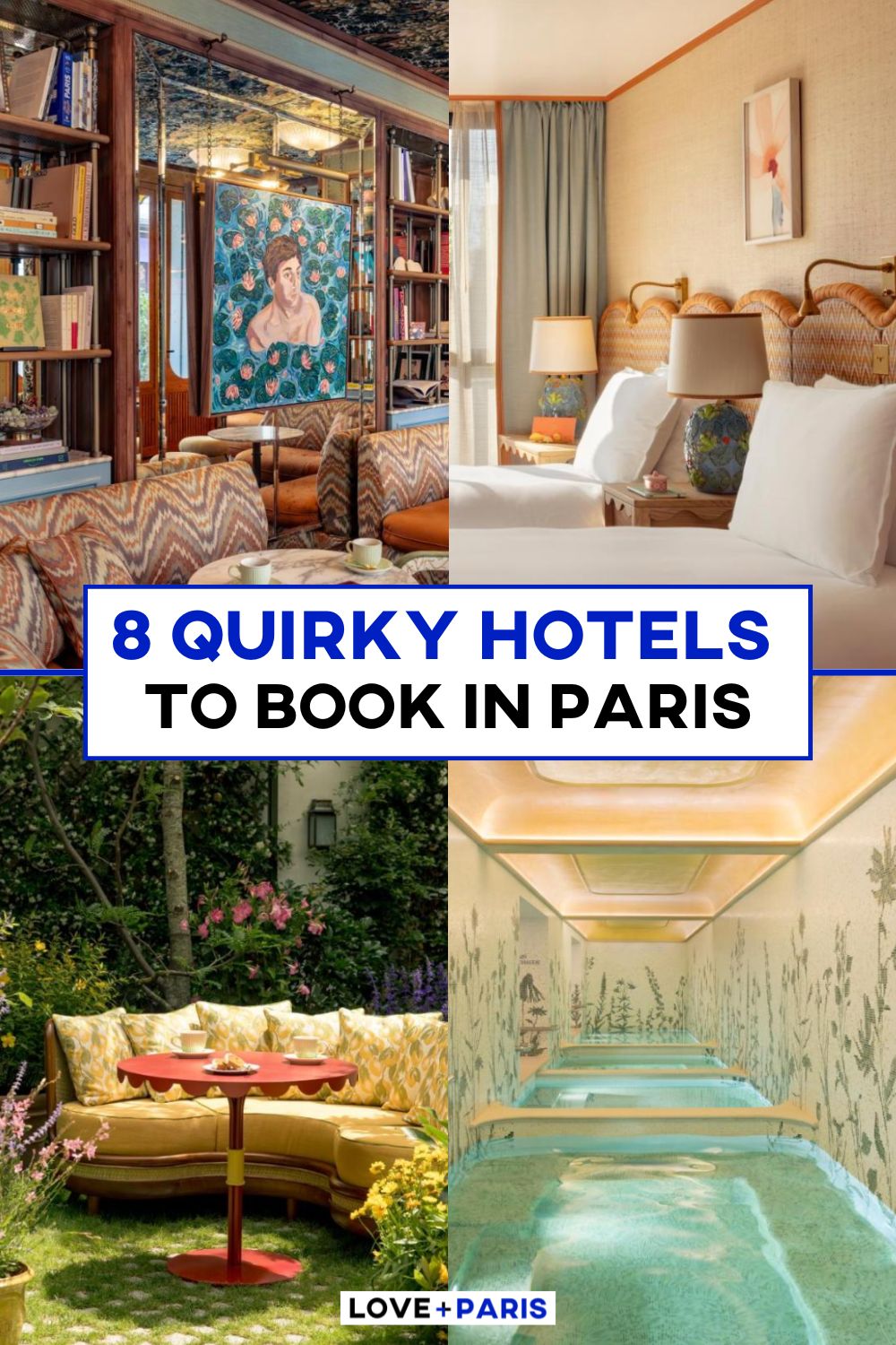 This is a Pinterest pin detailing 8 Quirky Hotels To Book In Paris
