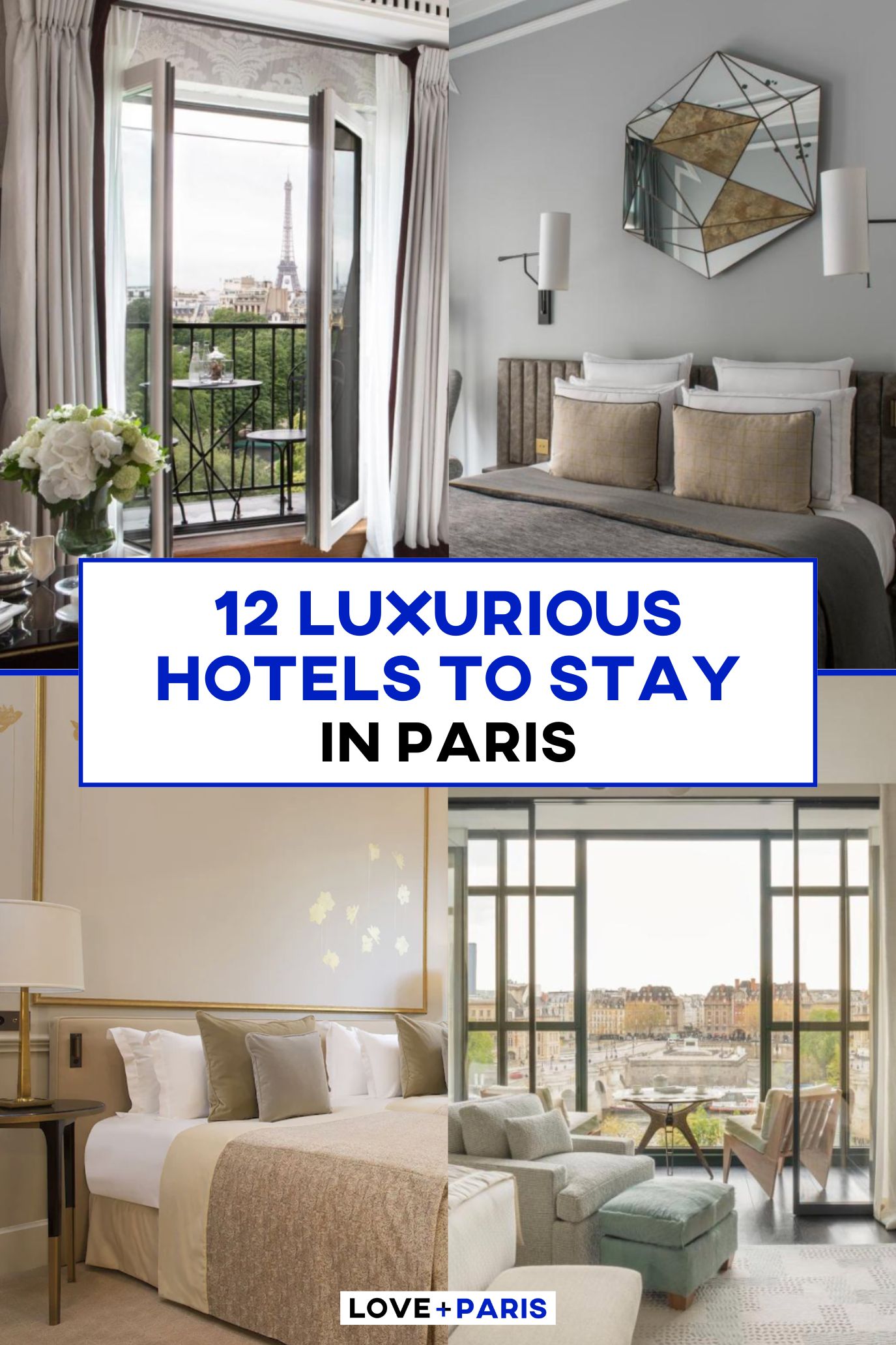 This is a Pinterest pin detailing 12 Luxurious Hotels To Stay In Paris.