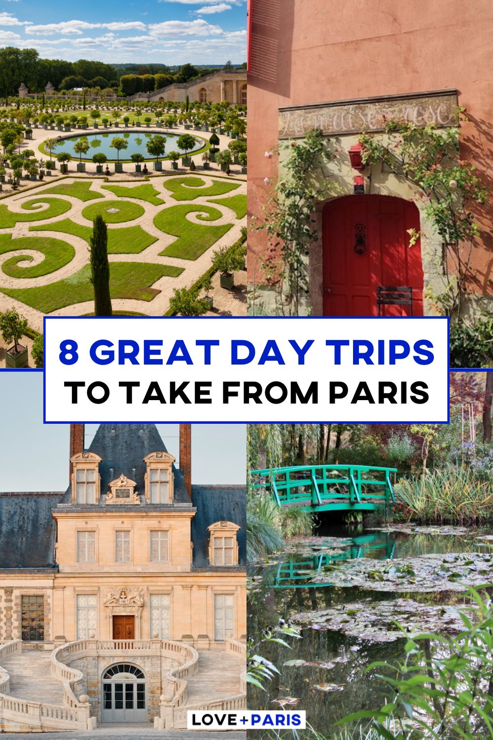 This is a Pinterest pin detailing the 8 Great Day Trips to Take From Paris.