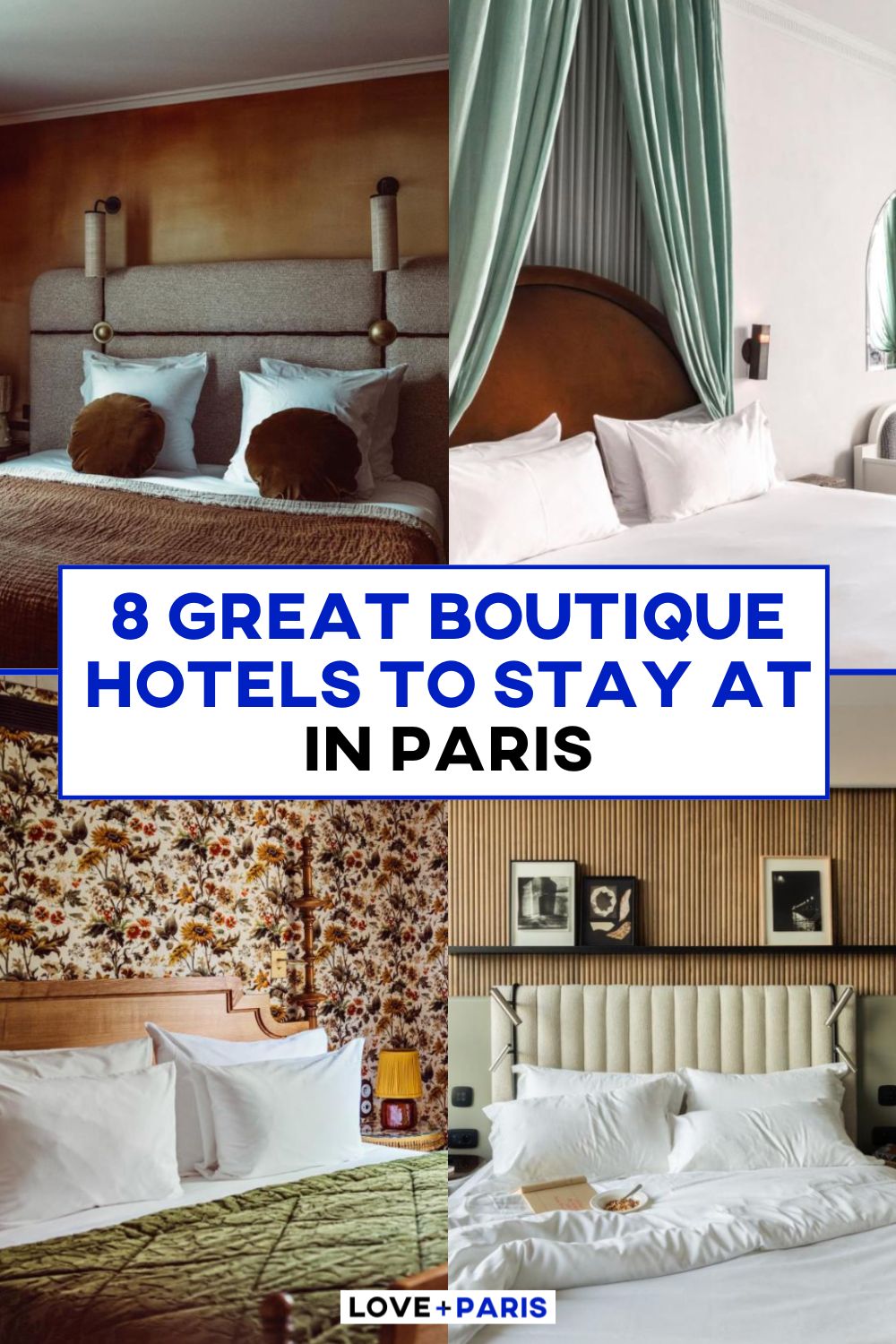 This is a Pinterest pin detailing 8 Great Boutique Hotels To Stay At In Paris