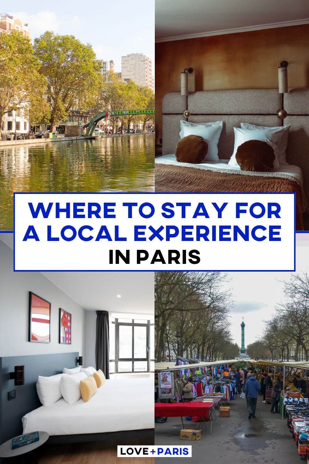This is a Pinterest pin detailing where to stay in for a local experience in Paris.