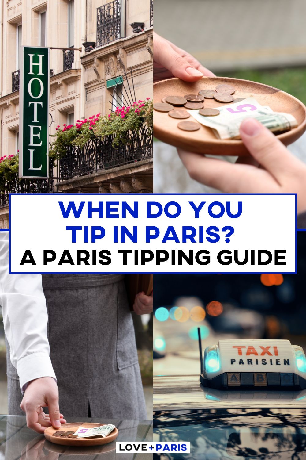 This is a Pinterest pin detailing When Do You Tip In Paris? A Paris Tipping Guide