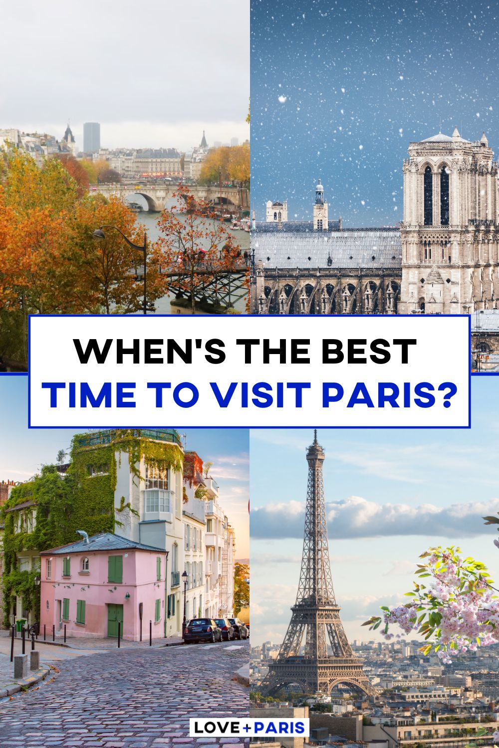 This is a Pinterest pin detailing When's The Best Time To Visit Paris?