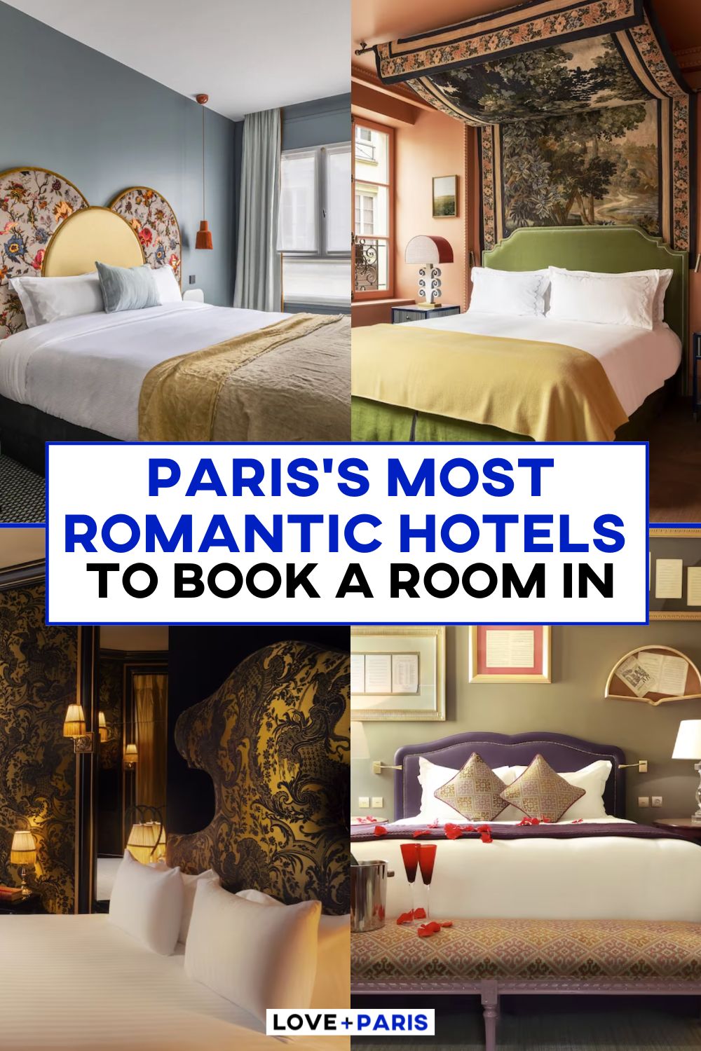 This is a Pinterest pin detailing Paris's Most Romantic Hotels To Book A Room In